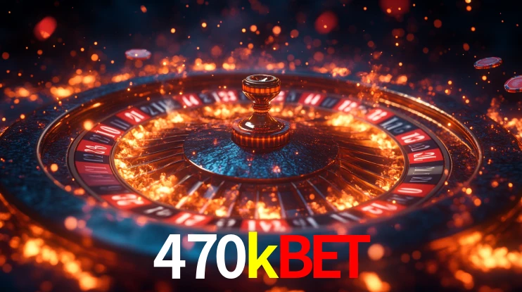 470kbet,470k.com
