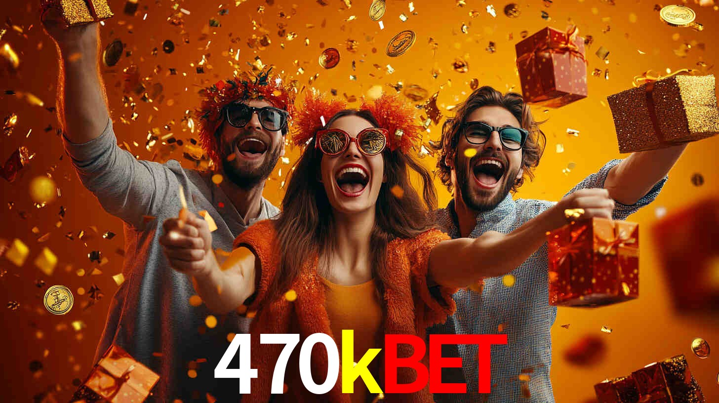 470kbet