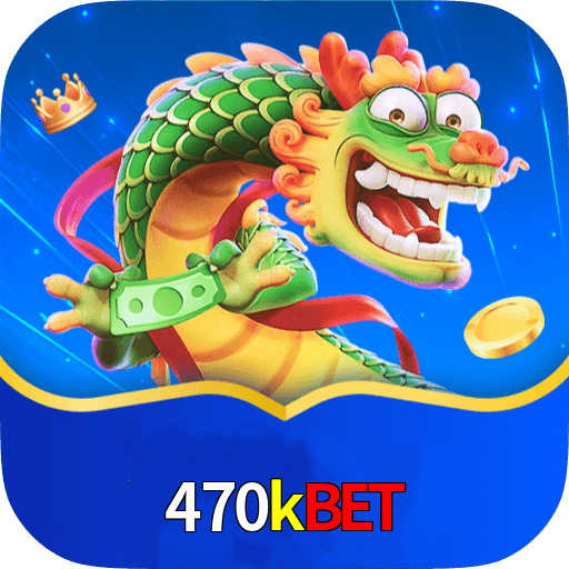 470kbet
